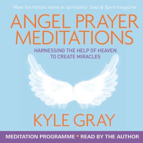 Book Cover Angel Prayer Meditations: Harnessing the Help of Heaven to Create Miracles