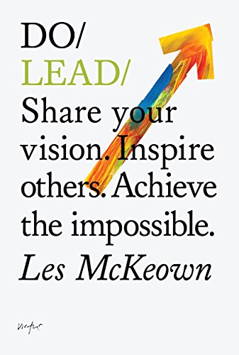 Book Cover Do Lead: Share your vision. Inspire others. Achieve the impossible. (Do Books Book 9)