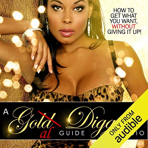 Book Cover A Goal Diggers Guide: How to Get What You Want, Without Giving It Up