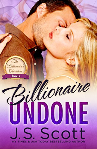 Book Cover Billionaire Undone ~ Travis (The Billionaire's Obsession, Book 5)