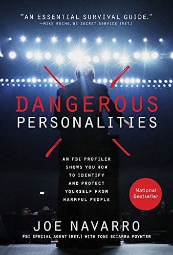 Book Cover Dangerous Personalities: An FBI Profiler Shows You How to Identify and Protect Yourself from Harmful People