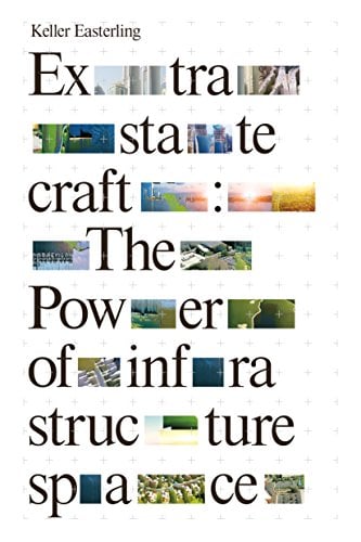 Book Cover Extrastatecraft: The Power of Infrastructure Space