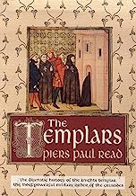 Book Cover The Templars: The Dramatic History of the Knights Templar, the Most Powerful Military Order of the Crusades