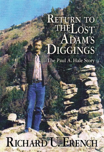 Book Cover Return To The Lost Adams Diggings: The Paul A. Hale Story