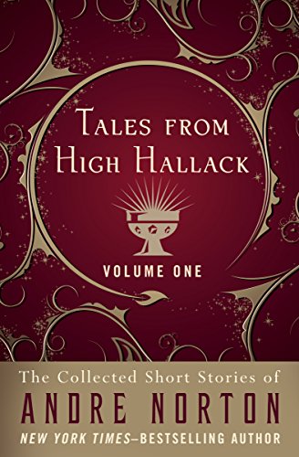 Book Cover Tales from High Hallack Volume One (The Collected Short Stories of Andre Norton Book 1)