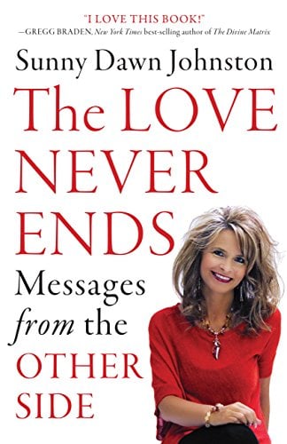 Book Cover The Love Never Ends: Messages from the Other Side