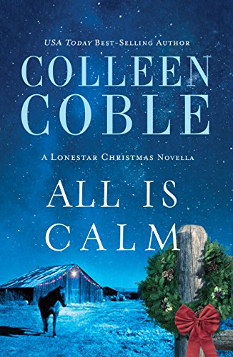 Book Cover All Is Calm: A Lonestar Christmas Novella