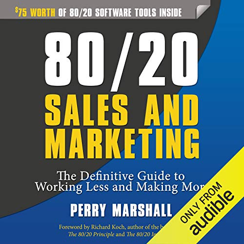 Book Cover 80/20 Sales and Marketing: The Definitive Guide to Working Less and Making More