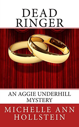 Book Cover Dead Ringer: An Aggie Underhill Mystery (A quirky, comical adventure) Book 8