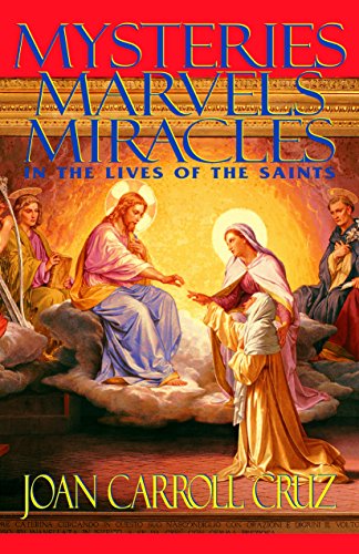 Book Cover Mysteries, Marvels and Miracles: In the Lives of the Saints