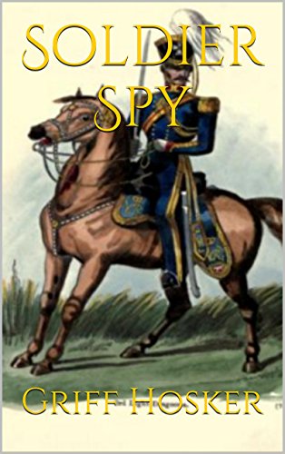 Book Cover Soldier Spy (The Napoleonic Horseman Book 4)