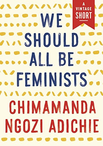 Book Cover We Should All Be Feminists (Kindle Single) (A Vintage Short)