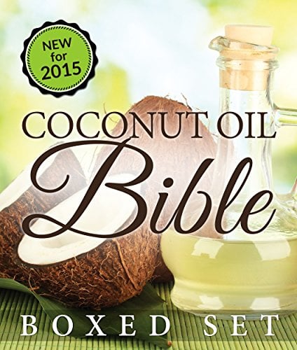 Book Cover Coconut Oil Bible: (Boxed Set): Benefits, Remedies and Tips for Beauty and Weight Loss