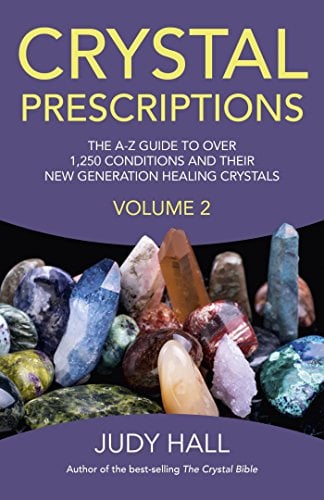 Book Cover Crystal Prescriptions: The A-Z Guide to Over 1,250 Conditions and Their New Generation Healing Crystals