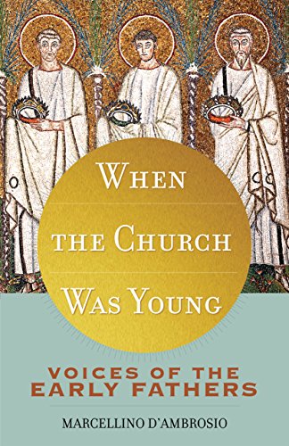 Book Cover When the Church Was Young: Voices of the Early Fathers