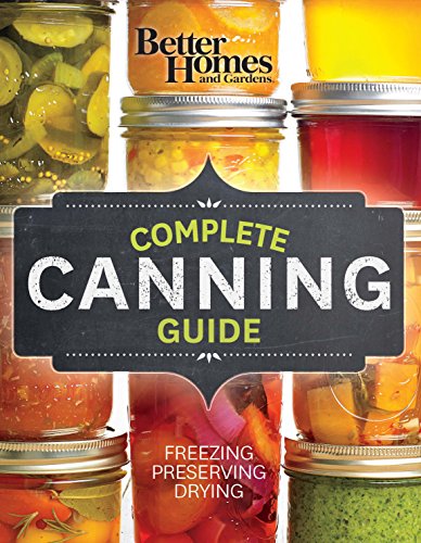 Book Cover Better Homes and Gardens Complete Canning Guide: Freezing, Preserving, Drying (Better Homes and Gardens Cooking)
