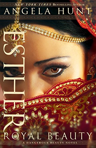 Book Cover Esther (A Dangerous Beauty Novel Book #1): Royal Beauty
