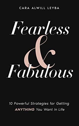 Book Cover Fearless & Fabulous: 10 Powerful Strategies for Getting Anything You Want in Life