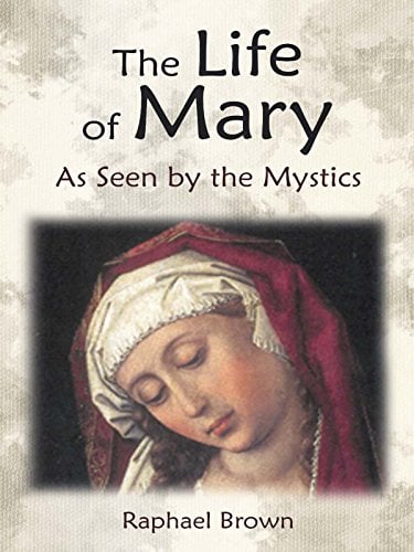 Book Cover The Life of Mary As Seen by the Mystics