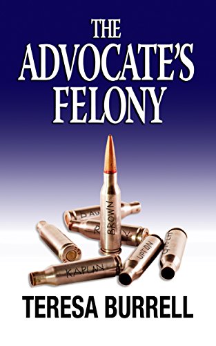 Book Cover The Advocate's Felony (The Advocate Series Book 6)