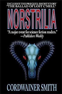 Book Cover Norstrilia (with the prequel, The Ballad of Lost C'Mell)