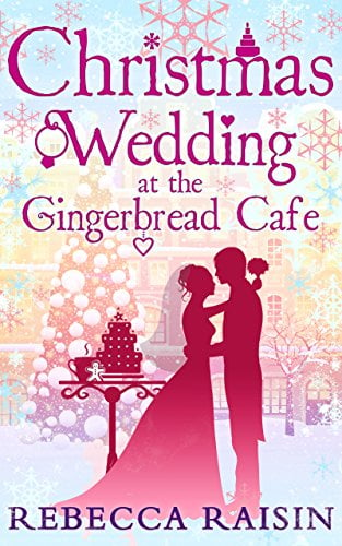 Book Cover Christmas Wedding at the Gingerbread CafÃ© (Once in a Lifetime: The Gingerbread Cafe, Book 3)