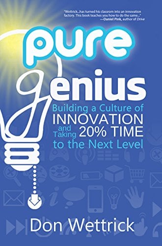 Book Cover Pure Genius: Building a Culture of Innovation and Taking 20% Time to the Next Level