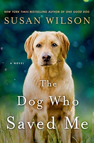 Book Cover The Dog Who Saved Me: A Novel