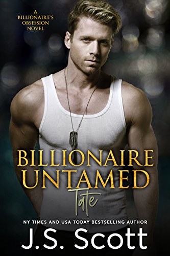 Book Cover Billionaire Untamed ~ Tate (The Billionaire's Obsession, Book 7)