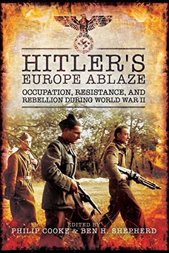 Book Cover Hitler's Europe Ablaze: Occupation, Resistance, and Rebellion during World War II