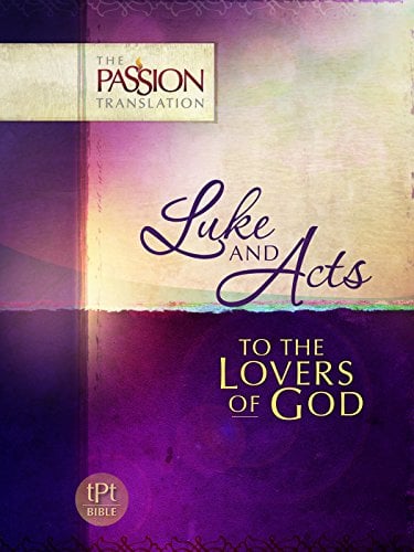 Book Cover Luke and Acts: To the Lovers of God (The Passion Translation (TPT))