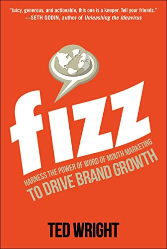 Book Cover Fizz: Harness the Power of Word of Mouth Marketing to Drive Brand Growth