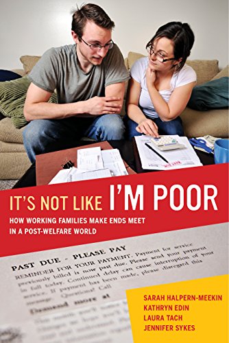 Book Cover It's Not Like I'm Poor: How Working Families Make Ends Meet in a Post-Welfare World