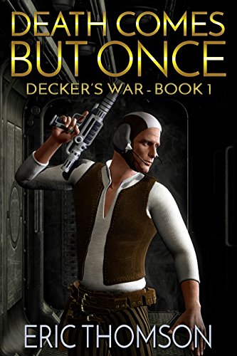 Book Cover Death Comes But Once (Decker's War Book 1)