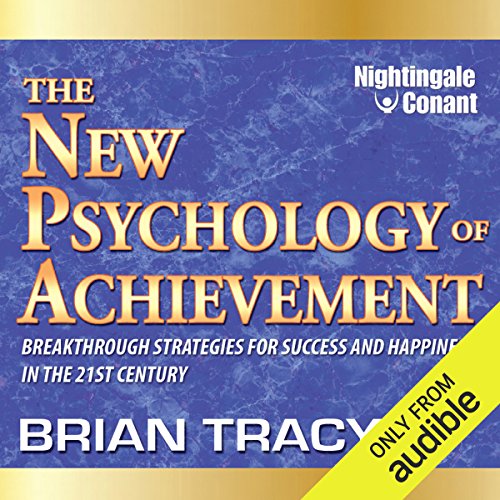 Book Cover The New Psychology of Achievement: Breakthrough Strategies for Success and Happiness in the 21st Century