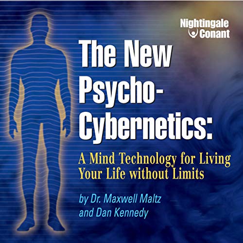 Book Cover The New Psycho-Cybernetics: A Mind Technology for Living Your Life Without Limits