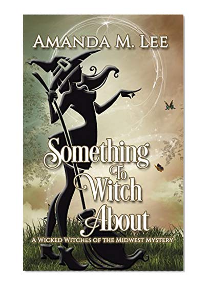 Book Cover Something to Witch About (Wicked Witches of the Midwest Book 5)