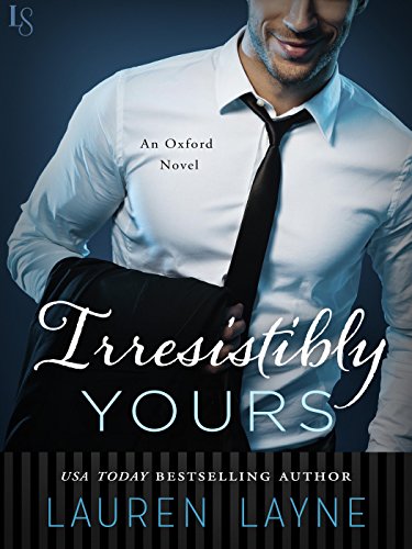 Book Cover Irresistibly Yours: An Oxford Novel