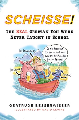 Book Cover Scheisse!: The Real German You Were Never Taught in School