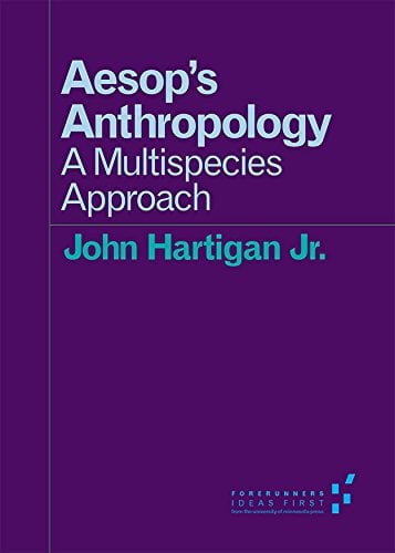 Book Cover Aesop's Anthropology: A Multispecies Approach (Forerunners: Ideas First)