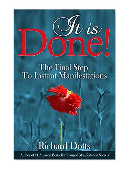 Book Cover It Is Done!: The Final Step To Instant Manifestations