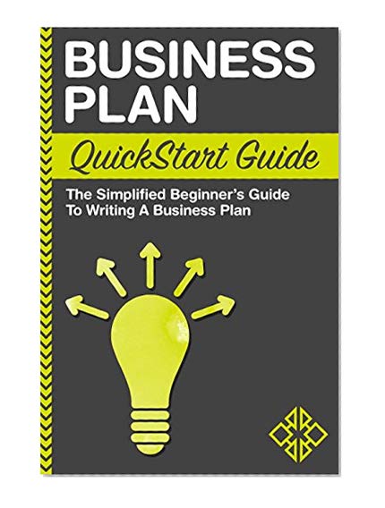 Book Cover Business Plan: QuickStart Guide - The Simplified Beginner's Guide to Writing a Business Plan (Business Plan, Business Plan Writing, Business Plan Template)