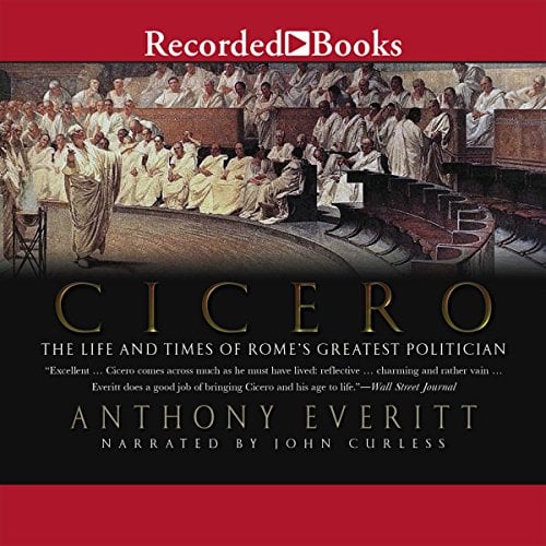 Book Cover Cicero: The Life and Times of Rome's Greatest Politician