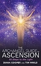Book Cover The Archangel Guide to Ascension: 55 Steps to the Light