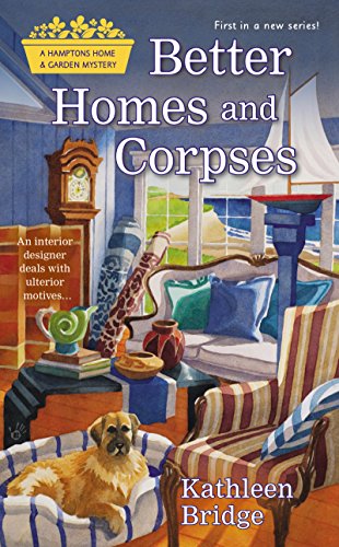 Book Cover Better Homes and Corpses (Hamptons Home & Garden Mystery Book 1)