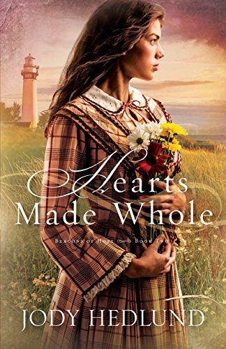 Book Cover Hearts Made Whole (Beacons of Hope Book #2)