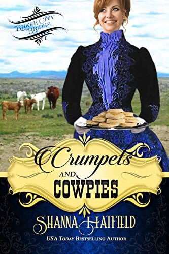 Book Cover Crumpets & Cowpies: (Sweet Historical Western Romance) (Baker City Brides Book 1)
