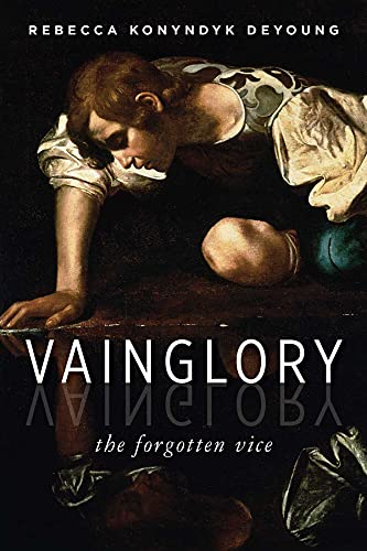 Book Cover Vainglory: The Forgotten Vice