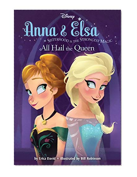 Book Cover Frozen Anna & Elsa: All Hail the Queen (Disney Chapter Book (ebook))