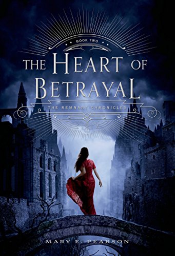 Book Cover The Heart of Betrayal: The Remnant Chronicles, Book Two